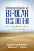 Clinician's Guide to Bipolar Disorder: Integrating Pharmacology and Psychotherapy by David J. Miklowitz