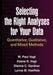 Selecting the Right Analyses for Your Data: Quantitative, Qualitative, and Mixed Methods by W. Paul Vogt