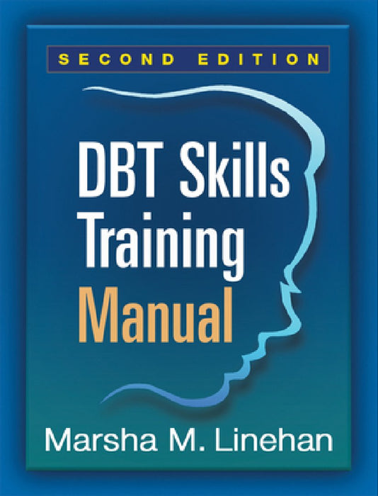 Dbt(r) Skills Training Manual, Second Edition