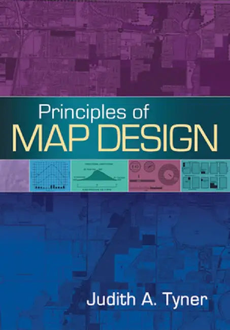 Principles of Map Design by Judith A. Tyner