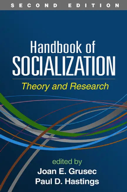 Handbook of Socialization: Theory and Research by Joan E. Grusec