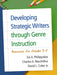 Developing Strategic Writers Through Genre Instruction: Resources for Grades 3-5 by Zoi A. Philippakos