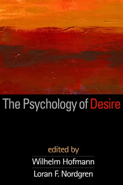 The Psychology of Desire by Wilhelm Hofmann