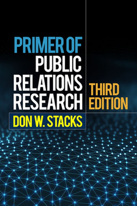 Primer of Public Relations Research by Stacks, Don W.