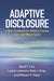 Adaptive Disclosure: A New Treatment for Military Trauma, Loss, and Moral Injury by Brett T. Litz