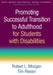 Promoting Successful Transition to Adulthood for Students with Disabilities by Robert L. Morgan, Tim Riesen