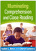 Illuminating Comprehension and Close Reading by Isabel L. Beck