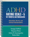 ADHD Rating Scale--5 for Children and Adolescents: Checklists, Norms, and Clinical Interpretation by George J. DuPaul