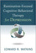 Rumination-Focused Cognitive-Behavioral Therapy for Depression by Edward R. Watkins