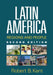 Latin America: Regions and People by Kent Robert B.