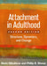 Attachment in Adulthood: Structure, Dynamics, and Change by Mario Mikulincer