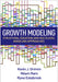 Growth Modeling: Structural Equation and Multilevel Modeling Approaches by Kevin J. Grimm