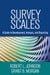 Survey Scales: A Guide to Development, Analysis, and Reporting by Robert L. Johnson