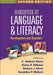 Handbook of Language and Literacy: Development and Disorders by C. Addison Stone