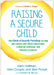 Raising a Secure Child: How Circle of Security Parenting Can Help You Nurture Your Child's Attachment, Emotional Resilience, and Freedom to Explore by Kent Hoffman, Glen Cooper, Bert Powell