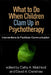 What to Do When Children Clam Up in Psychotherapy: Interventions to Facilitate Communication by Malchiodi Cathy A.