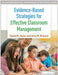 Evidence-Based Strategies for Effective Classroom Management by David M. Hulac
