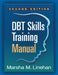 Dbt Skills Training Manual by Marsha M. Linehan