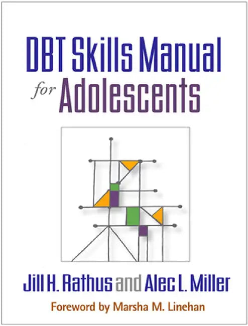 Dbt Skills Manual for Adolescents by Jill H. Rathus