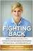 Fighting Back: What an Olympic Champion's Story Can Teach Us about Recognizing and Preventing Child Sexual Abuse--And Helping Kids Recover by Kayla Harrison