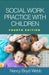 Social Work Practice with Children by Nancy Boyd-Webb