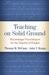 Teaching on Solid Ground: Knowledge Foundations for the Teacher of English by Thomas M. McCann