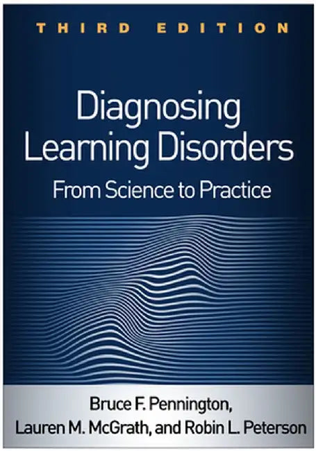 Diagnosing Learning Disorders: From Science to Practice by Bruce F. Pennington