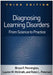 Diagnosing Learning Disorders: From Science to Practice by Bruce F. Pennington