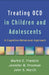 Treating Ocd in Children and Adolescents: A Cognitive-Behavioral Approach by Martin Franklin