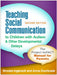 Teaching Social Communication to Children with Autism and Other Developmental Delays, Second Edition: The Project Impact Manual for Parents by Brooke Ingersoll