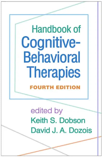 Handbook of Cognitive-Behavioral Therapies by Keith S. Dobson