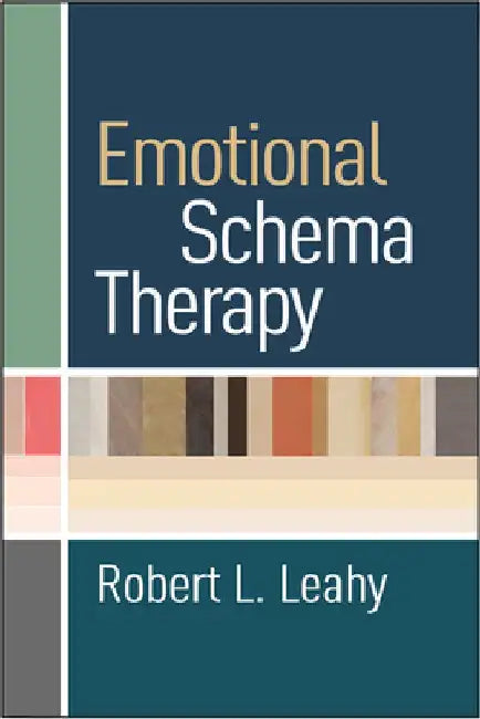 Emotional Schema Therapy by Robert L. Leahy