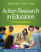 Action Research in Education, Second Edition: A Practical Guide by Sara Efrat Efron