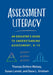 Assessment Literacy: An Educator's Guide to Understanding Assessment, K-12 by Thomas DeVere Wolsey