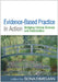 Evidence-Based Practice in Action: Bridging Clinical Science and Intervention by Sona Dimidjian