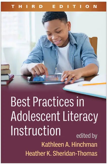 Best Practices in Adolescent Literacy Instruction by Kathleen A. Hinchman