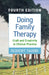 Doing Family Therapy: Craft and Creativity in Clinical Practice by Robert Taibbi