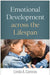 Emotional Development Across the Lifespan by Linda A. Camras