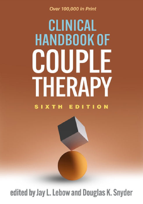 Clinical Handbook of Couple Therapy, Sixth Edition