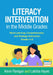 Literacy Intervention in the Middle Grades: Word Learning, Comprehension, and Strategy Instruction, Grades 4-8 by Kevin Flanigan