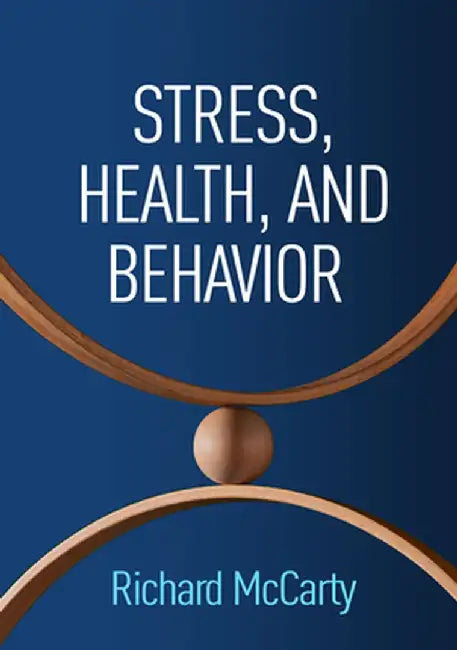 Stress Health and Behavior by McCarty, Richard