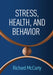 Stress Health and Behavior by McCarty, Richard