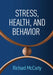 Stress Health and Behavior by McCarty, Richard