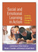 Social and Emotional Learning in Action: Creating Systemic Change in Schools by Sara E. Rimm-Kaufman