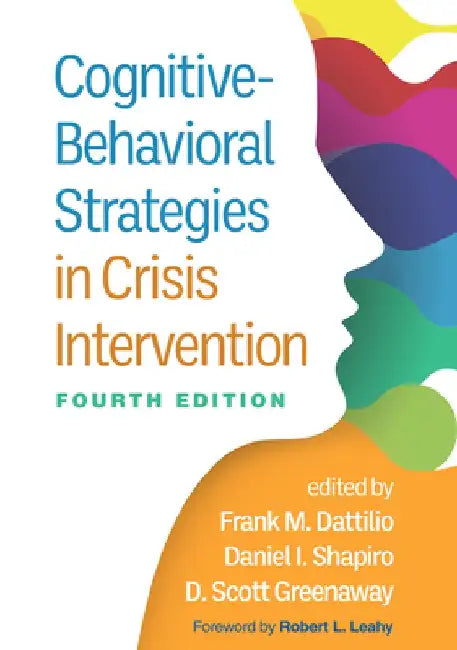 Cognitive-Behavioral Strategies in Crisis Intervention by Frank M. Dattilio