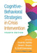 Cognitive-Behavioral Strategies in Crisis Intervention by Frank M. Dattilio