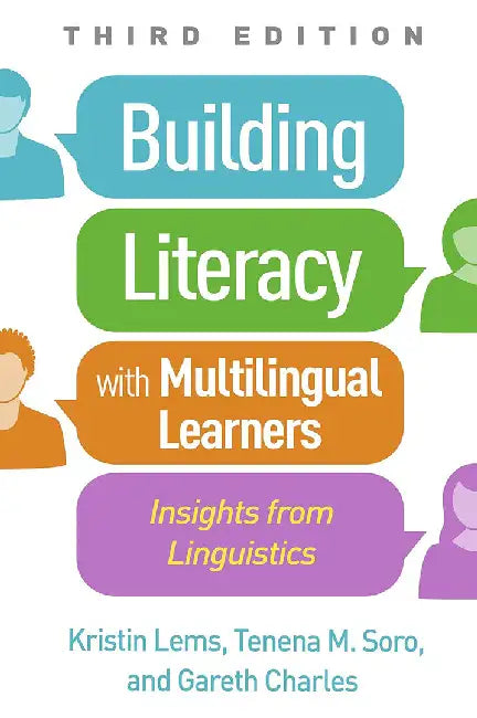 Building Literacy with Multilingual Learners Third Edition: Insights from Linguistics by Lems, Kristin