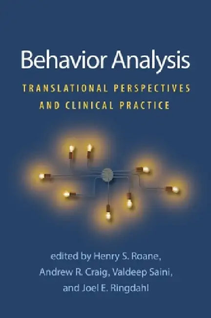 Behavior Analysis: Translational Perspectives and Clinical Practice by Henry S. Roane
