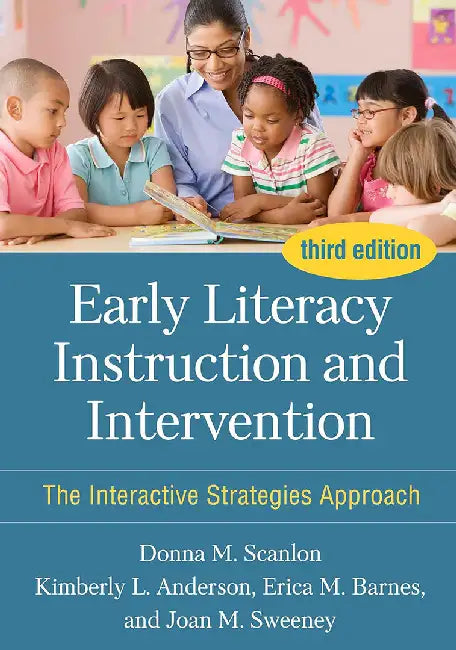 Early Literacy Instruction and Intervention Third Edition: The Interactive Strategies Approach by Scanlon, Donna M.