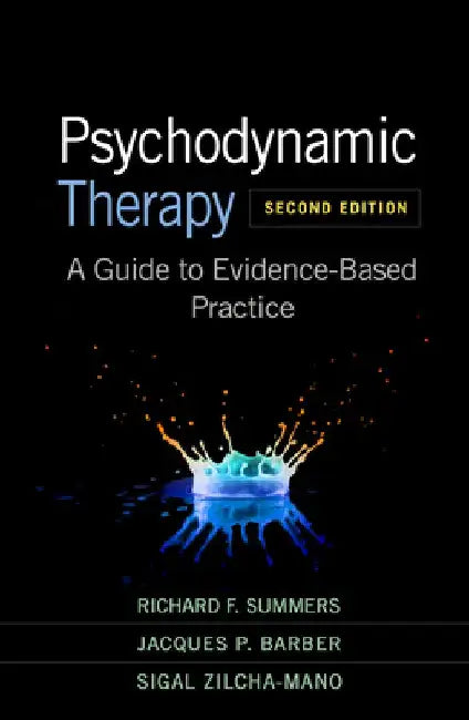 Psychodynamic Therapy: A Guide to Evidence-Based Practice by Richard F. Summers